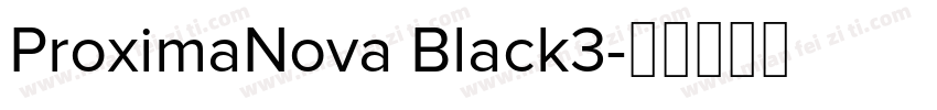 ProximaNova Black3字体转换